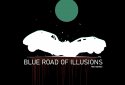 BLUE ROAD OF ILLUSIONS  screenshot 1