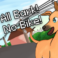 All Bark! No Bike!