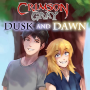 Crimson Gray: Dusk and Dawn